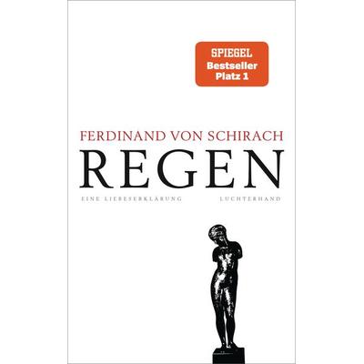Regen, Gebundene Ausgabe von Ferdinand von Schirach, Luchterhand