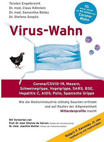 Torsten Engelbrecht - Virus-Wahn: Corona/COVID-19, Masern, Schweinegrippe, Vogelgrippe, SARS, BSE, Hepatitis C, AIDS, Polio, Spanische Grippe. Wie die Medizinindustrie ... der Allgemeinheit Milliardenprofite macht - Preis vom 19.10.2026 19:33:35 h