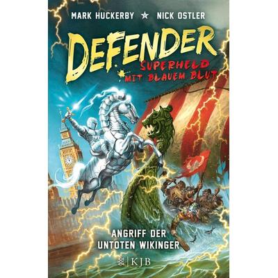 Defender - Superheld mit blauem Blut. Angriff der untoten Wikinger, Gebundene Ausgabe von Mark Huckerby,Nick Ostler, Fischer Sauerländer,