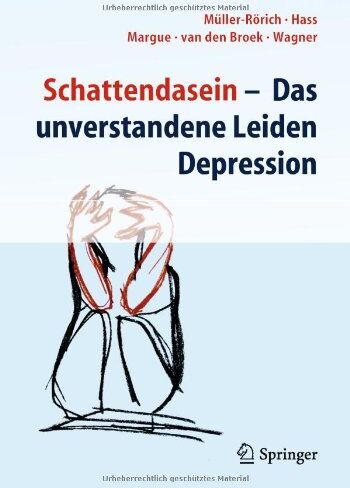 Thomas Müller-Rörich - Schattendasein: Das unverstandene Leiden Depression - Preis vom 16.10.2026 11:41:07 h