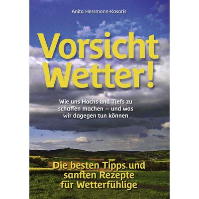 Vorsicht Wetter!, Taschenbuch von Anita Hessmann-Kosaris, BoD – Books on Demand, 978-3-8391-6362-7
