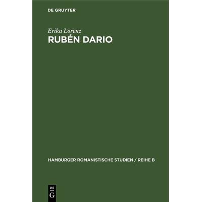 Rubén Dario, Gebundene Ausgabe von Erika Lorenz, De Gruyter, 978-3-11-104428-6