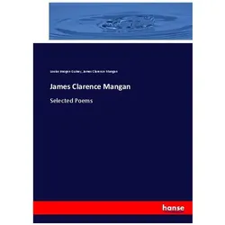 James Clarence Mangan, Fachbücher von Louise Imogen Guiney, James Clarence Mangan