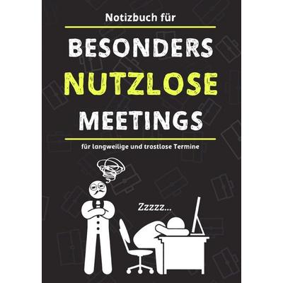 Besonders nutzlose Meetings (Sonderausgabe), Taschenbuch von Libido Maximus, Epubli, 978-3-8197-3058-0