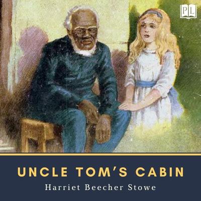 Uncle Tom's Cabin - Harriet Beecher Stowe, Audio, 4064066676513