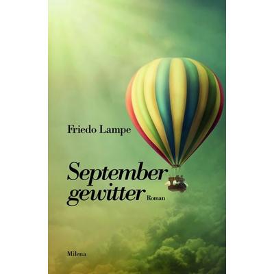 Septembergewitter, Gebundene Ausgabe von Friedo Lampe, Milena, 978-3-903184-27-5