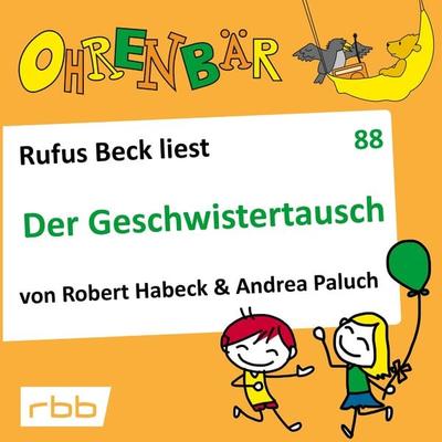 Der Geschwistertausch - Andrea Paluch,Robert Habeck, Audio, 4251703585981