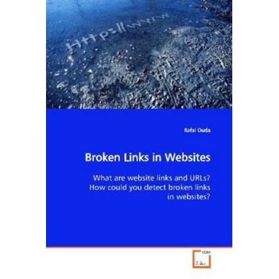 Ouda, R: Broken Links in Websites, Taschenbuch von Rafal Ouda, VDM, 978-3-639-06555-8