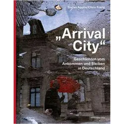 Arrival City, Sachbücher von Stefan Applis, Chris Frenz