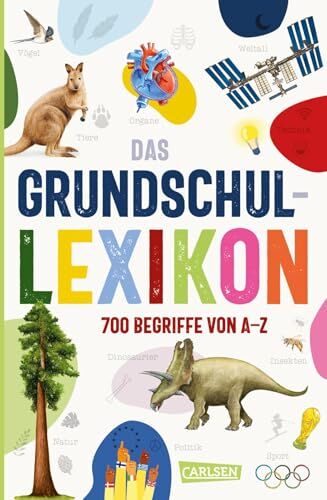 Cordula Thörner - Das Grundschullexikon: Erweiterte, aktualisierte Neuausgabe Allgemeinwissen von A-Z mit über 700 Begriffen aus allen Bereichen für Kinder ab 7 Jahren – mit Bildern und Tipps für den Schulalltag - Preis vom 01.10.2026 17:08:56 h
