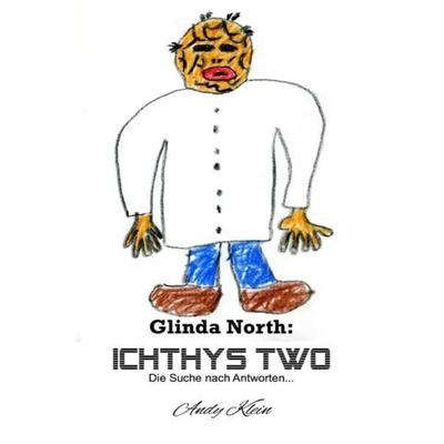 Glinda North: Ichthys Two, Taschenbuch von Andy Klein, Epubli, 978-3-7485-2438-0