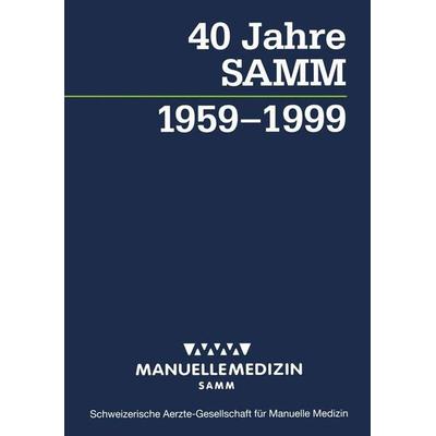 40 Jahre SAMM, Taschenbuch von Robert Fröhlich,Hubert Baumgartner, Springer, 978-3-540-66031-6