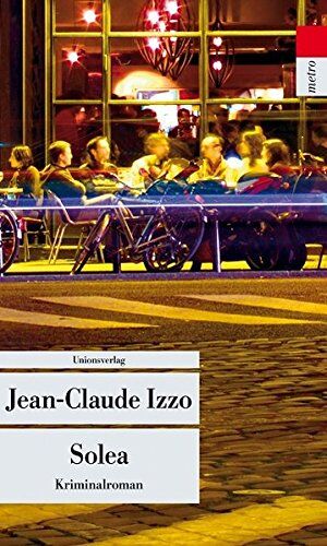 Jean-Claude Izzo - Solea (Unionsverlag Taschenbücher) - Preis vom 15.10.2026 23:06:25 h