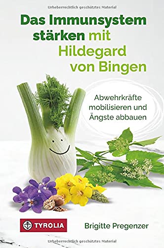 Brigitte Pregenzer - Das Immunsystem stärken mit Hildegard von Bingen: Abwehrkräfte mobilisieren und Ängste abbauen - Preis vom 11.10.2026 15:43:13 h