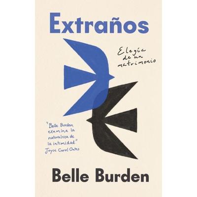 Extraños / Strangers. a Memoir of Marriage, Taschenbuch von Belle Burden, Vintage Espagnol