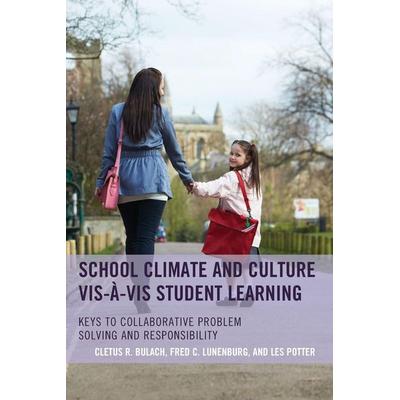 School Climate and Culture vis-à-vis Student Learning, Taschenbuch von Cletus R. Bulach,Frederick C. Lunenburg,Les Potter, Rowman & Littlefield,