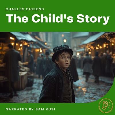 The Child's Story - Charles Dickens, Audio, 9783711919588