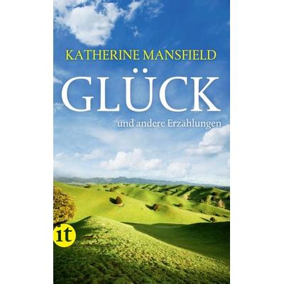 Glück und andere Erzählungen, Taschenbuch von Katherine Mansfield, Insel, 978-3-458-35849-7