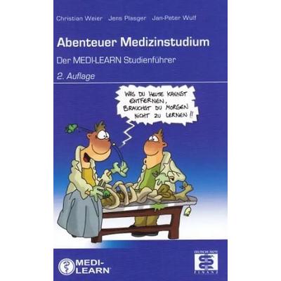 Abenteuer Medizinstudium, Gebundene Ausgabe von Jan-Peter Wulf,Jens Plasger,Christian Weier, Medi-Learn