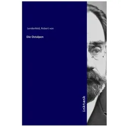 Die Ostalpen, Fachbücher von Robert von Lendenfeld