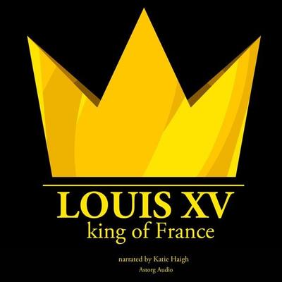 Louis XV, King of France - J.M. Gardner, Audio, 9782821108189