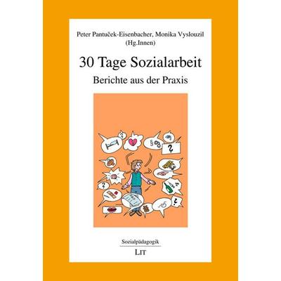 30 Tage Sozialarbeit, Taschenbuch von , Lit Verlag, 978-3-643-50680-1