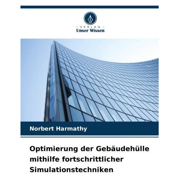 Umbreit Optimierung der Gebäudehülle mithilfe fortschrittlicher Simulationstechniken (Deutsch, Norbert Harmathy) (63628796)
