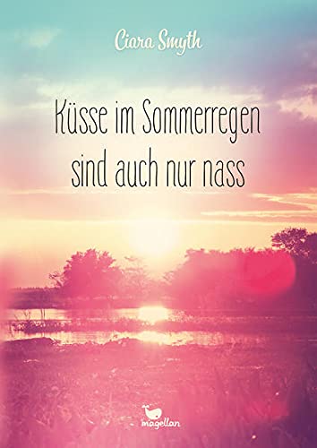 Ciara Smyth - Küsse im Sommerregen sind auch nur nass - Preis vom 13.10.2026 19:28:25 h