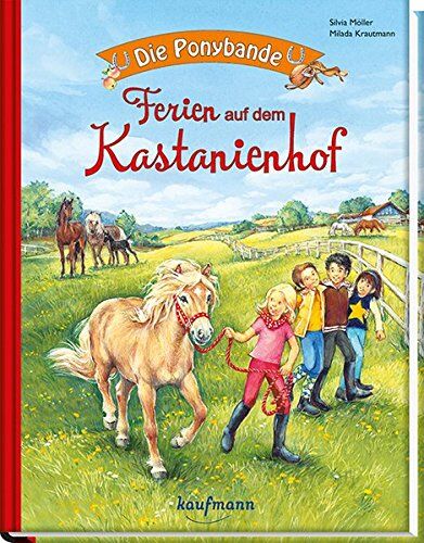 Silvia Möller - Die Ponybande. Ferien auf dem Kastanienhof - Preis vom 11.10.2026 15:43:13 h