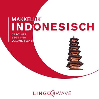 Makkelijk Indonesisch - Absolute beginner - Volume 1 van 3 - , Audio, 9781923297005