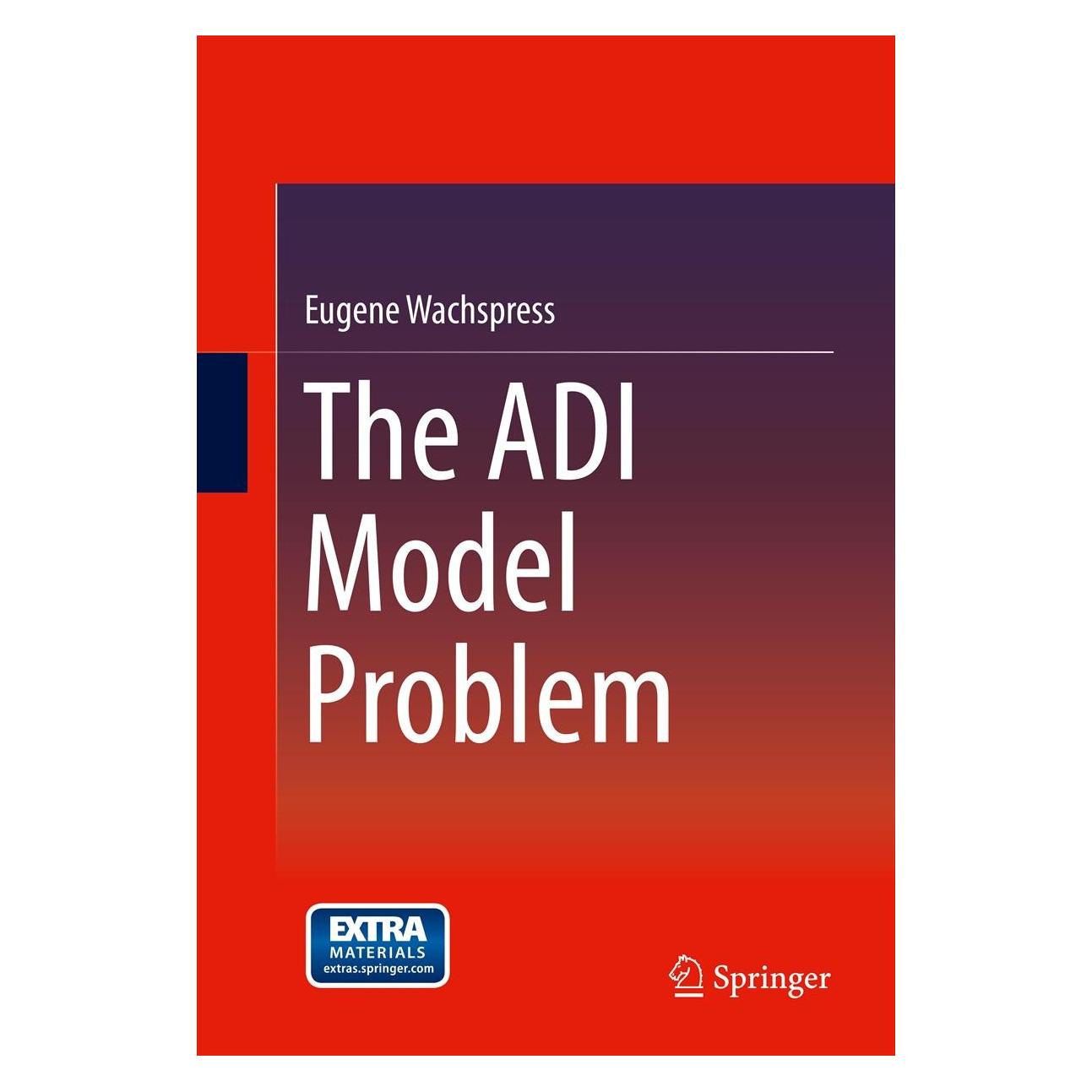 Springer The ADI Model Problem (Englisch, Hardcover, Eugene Wachspress) (9781461451211)