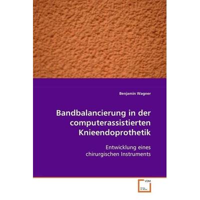 Wagner Benjamin: Bandbalancierung in der computerassistierte, Taschenbuch von Benjamin Wagner, VDM, 978-3-639-08799-4