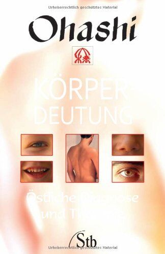 Ohashi - Körperdeutung - Östliche Diagnose und Therapie - Preis vom 16.10.2026 11:41:07 h