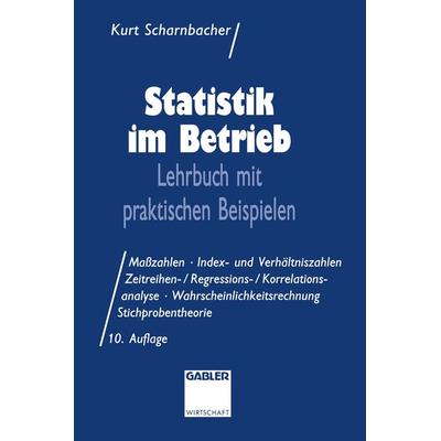 Statistik im Betrieb, Taschenbuch von Kurt Scharnbacher, Betriebswirtschaftlicher Verlag Gabler, 978-3-409-27035-9