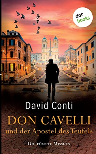 David Conti - Don Cavelli und der Apostel des Teufels: Die fünfte Mission für Don Cavelli - Ein Vatikan-Krimi mit brisantem Insiderwissen und einem ... Fans von Dan Brown und der Tom-Wagner-Reihe - Preis vom 10.10.2026 11:48:34 h