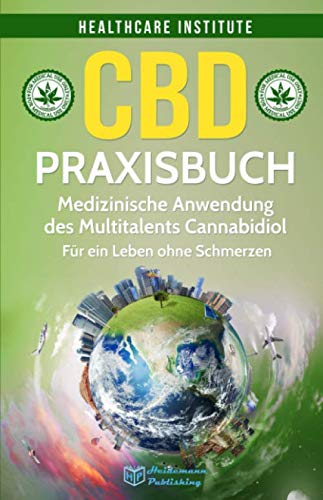 Healthcare Institute - CBD: Praxisbuch - Medizinische Anwendung des Multitalents Cannabidiol. Für ein Leben ohne Schmerzen! - Preis vom 09.10.2026 07:28:09 h