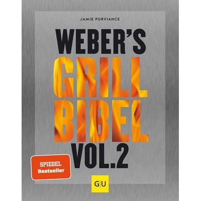 Weber's Grillbibel Vol. 2, Gebundene Ausgabe von Jamie Purviance, Gräfe und Unzer Verlag GmbH, 978-3-8338-6975-4