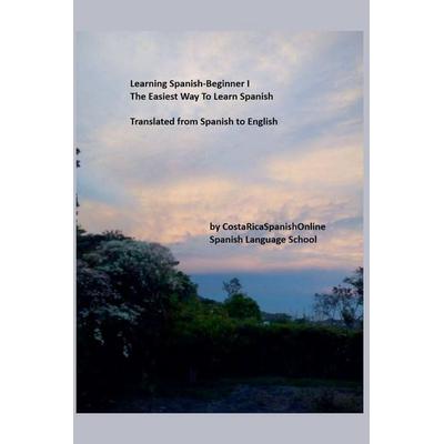 Learning Spanish-Beginner I, Taschenbuch von Iris Acevedo A.,Costarica Spanishonline, Iris Acevedo A.