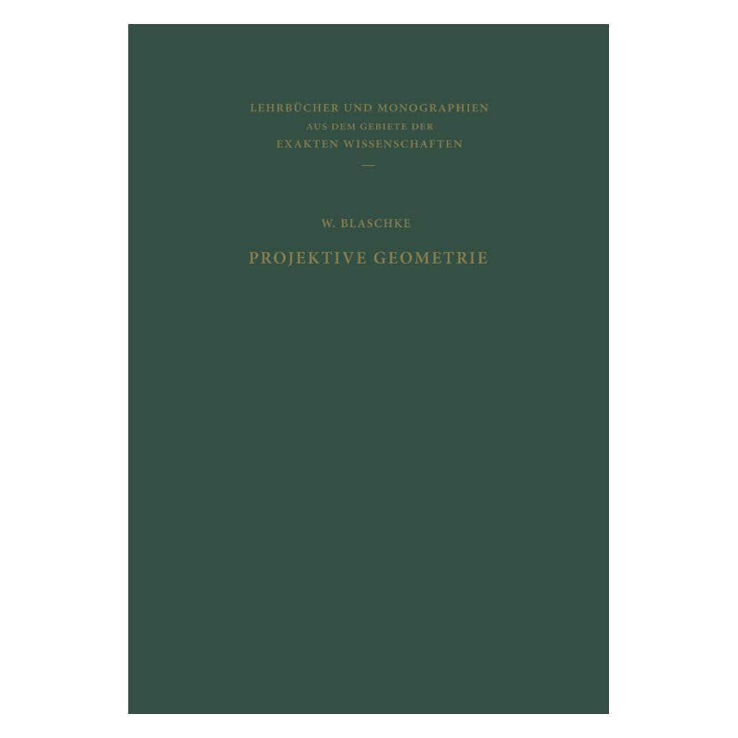 Birkhäuser Projektive Geometrie (Deutsch, Softcover, W Blaschke, W. Blaschke) (55553146)