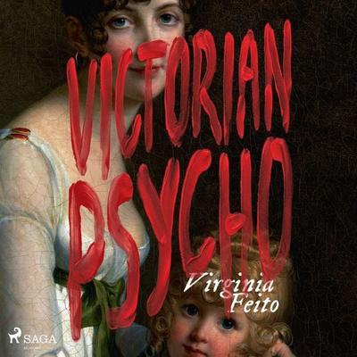 Victorian Psycho - Virginia Feito, Audio, 9788727382487