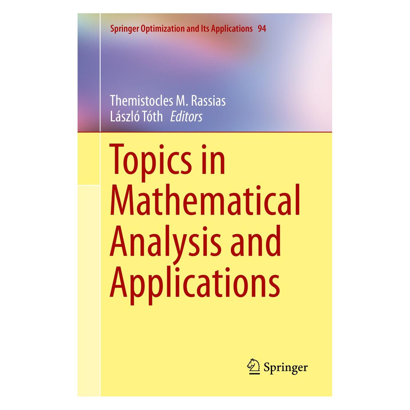 Springer Topics in Mathematical Analysis and Applications (Englisch, Hardcover, László Tóth, Themistocles M. Rassias) (9783319065533)