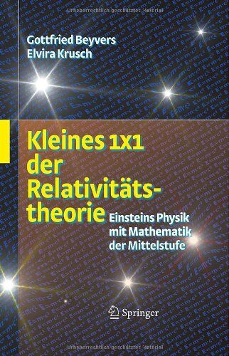 Gottfried Beyvers - Kleines 1x1 der Relativitätstheorie: Einsteins Physik mit Mathematik der Mittelstufe - Preis vom 09.10.2026 07:28:09 h