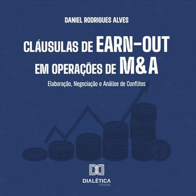 Cláusulas de Earn-out em Operações de M&A - Daniel Rodrigues Alves, Audio, 9786527066453