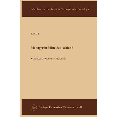Die Manager in der Sowjetzone, Taschenbuch von Karl Valentin Müller, VS Verlag für Sozialwissenschaften, 978-3-663-00273-4