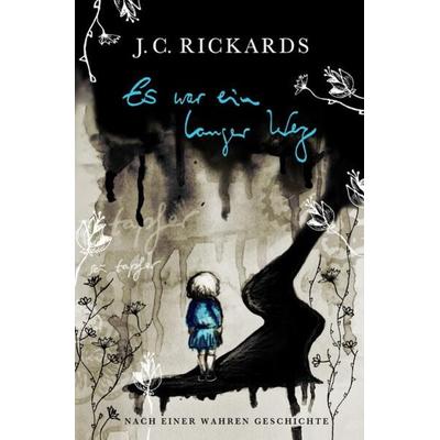Es war ein langer Weg, Taschenbuch von J. C. Rickards, Epubli, 978-3-7575-6095-9