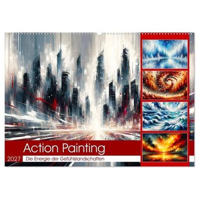 Action Painting: Die Energie der Gefühlslandschaften (Wandkalender 2027 DIN A2 quer), CALVENDO Monatskalender