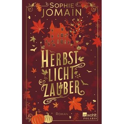 Herbstlichtzauber, Taschenbuch von Sophie Jomain, Rowohlt Taschenbuch, 978-3-499-02043-8