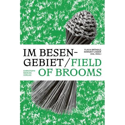 Im Besengebiet / Field of Brooms, Taschenbuch von , Christoph Merian Verlag, 978-3-03969-040-4