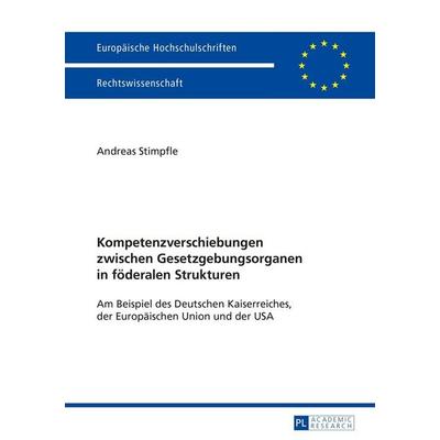 Kompetenzverschiebungen zwischen Gesetzgebungsorganen in föderalen Strukturen, Taschenbuch von Andreas Stimpfle, Peter Lang GmbH, Internationaler