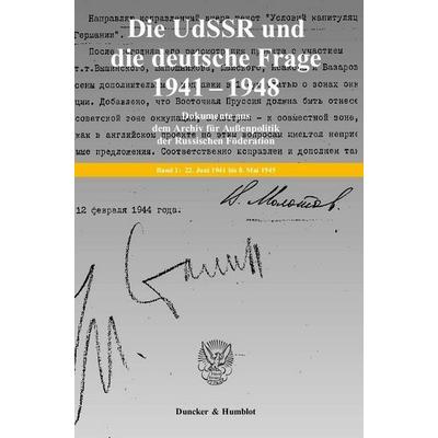 Die UdSSR und die deutsche Frage 1941–1949. Dokumente aus russischen Archiven. 4 Bände. Bearb. und hrsg. von Jochen P. Laufer / Georgij P. Kynin unter